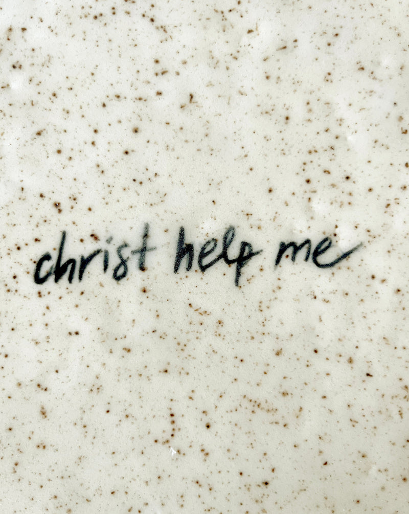 CHRIST HELP ME LARGE SERVING TRAY